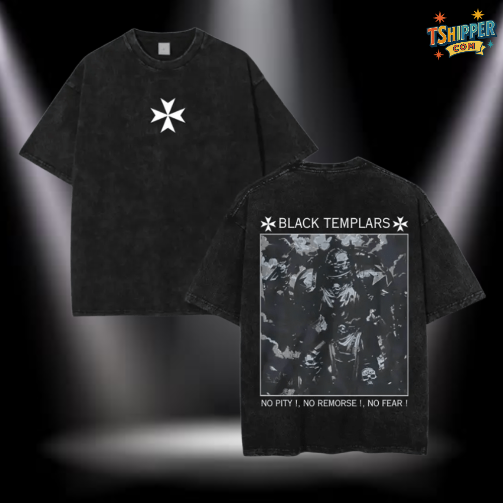 Black Templars “No Pity No Remorse No Fear” Tee